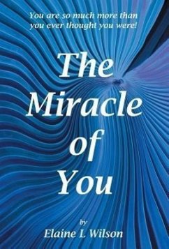The Miracle of You - Wilson, Elaine L.