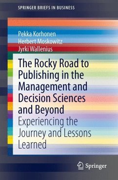 The Rocky Road to Publishing in the Management and Decision Sciences and Beyond - Korhonen, Pekka;Moskowitz, Herbert;Wallenius, Jyrki