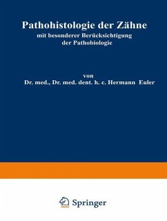 Pathohistologie der Zähne - Euler, Hermann;Meyer, Wilhelm