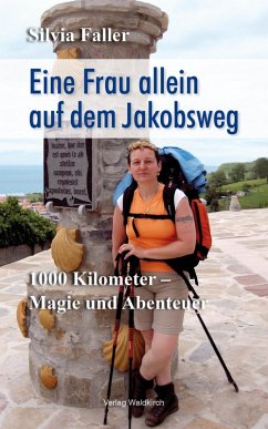 Eine Frau auf dem Jakobsweg (eBook, PDF) - Faller, Silvia