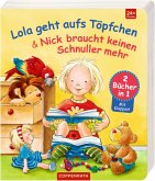 Lola geht aufs Töpfchen & Nick braucht keinen Schnuller mehr