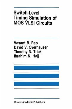 Switch-Level Timing Simulation of MOS VLSI Circuits - Rao, Vasant B.;Overhauser, David V.;Trick, Timothy N.