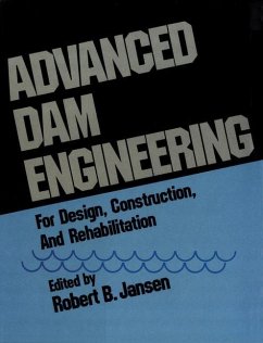 Advanced Dam Engineering for Design, Construction, and Rehabilitation - Jansen, R. B.