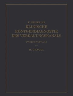 Klinische Röntgendiagnostik des Verdauungskanals - Stierlin, Eduard;Chaoul, H.