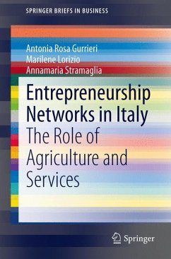 Entrepreneurship Networks in Italy - Gurrieri, Antonia Rosa;Lorizio, Marilene;Stramaglia, Annamaria