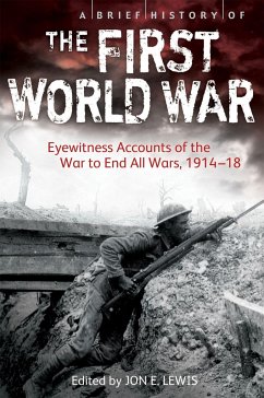 A Brief History of the First World War - Lewis, Jon E.