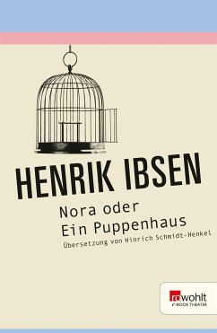 Nora oder Ein Puppenhaus. Rowohlt E-Book Theater (eBook, ePUB) - Ibsen, Henrik