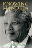 Knowing Mandela Knowing Mandela