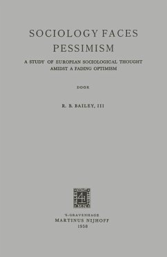 Sociology Faces Pessimism - Bailey, Robert Benjamin