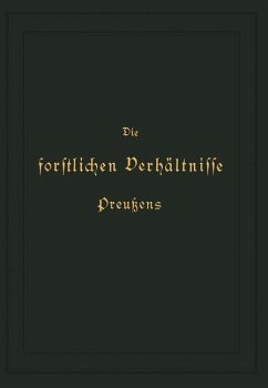Die forstlichen Verhältnisse Preußens - Hagen, Otto von;Donner, K.