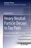 Heavy Neutral Particle Decays to Tau Pairs