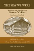 The Way We Were, the History and Genealogy of the Town of Collins
