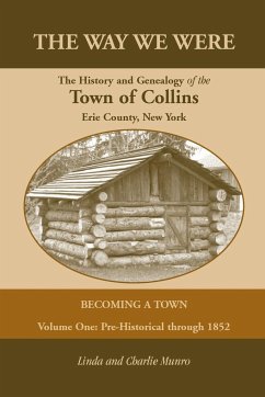 The Way We Were, the History and Genealogy of the Town of Collins - Munro, Linda; Munro, Charlie