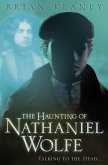 The Haunting of Nathaniel Wolfe (eBook, ePUB)