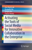 Activating the Tools of Social Media for Innovative Collaboration in the Enterprise