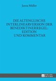 Die altenglische Interlinearversion der Benediktinerregel: Edition und Kommentar