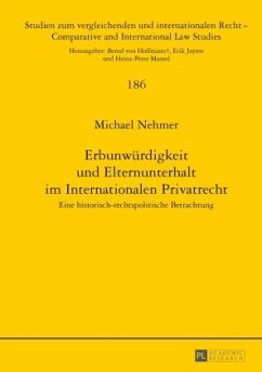 Erbunwürdigkeit und Elternunterhalt im Internationalen Privatrecht - Nehmer, Michael