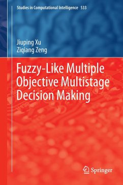 Fuzzy-Like Multiple Objective Multistage Decision Making - Xu, Jiuping;Zeng, Ziqiang