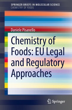 Chemistry of Foods: EU Legal and Regulatory Approaches - Pisanello, Daniele