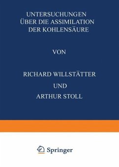 Untersuchungen Über die Assimilation der Kohlensäure - Willstätter, Richard;Stoll, Arthur
