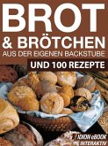 Brot & Brötchen - Aus der eigenen Backstube (eBook, ePUB)