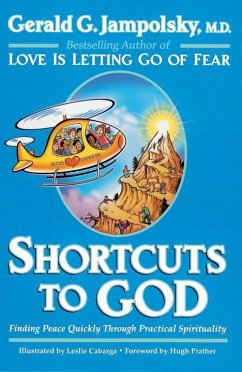 Shortcuts to God (eBook, ePUB) - Jampolsky, Gerald G.