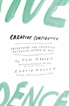 Creative Confidence (eBook, ePUB) - Kelley, David; Kelley, Tom