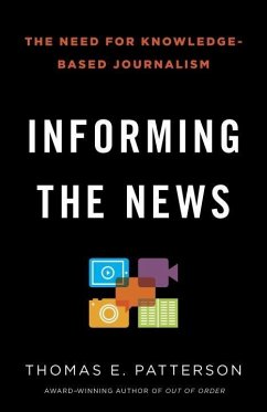 Informing the News (eBook, ePUB) - Patterson, Thomas E.