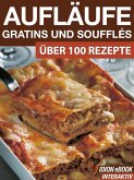 Aufläufe, Gratins und Soufflés (eBook, ePUB)