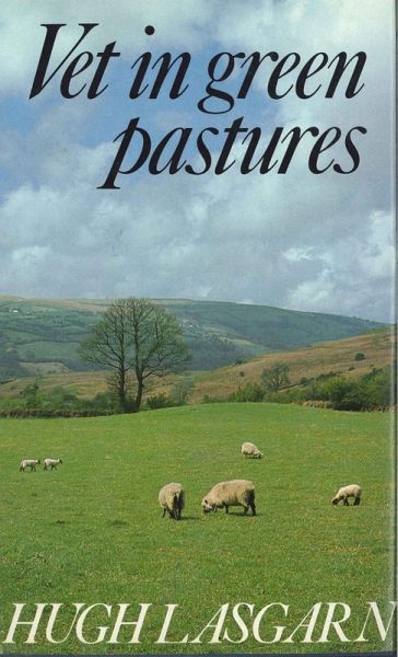 Vet in Green Pastures (eBook, ePUB) Vet in Green Pastures (eBook, ePUB)
