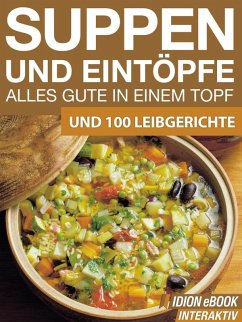 Suppen und Eintöpfe - Alles gute in einem Topf (eBook, ePUB) - Red. Serges Verlag