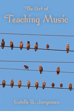 The Art of Teaching Music (eBook, ePUB) - Jorgensen, Estelle R.