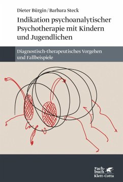 Indikation psychoanalytischer Psychotherapie mit Kindern und Jugendlichen (eBook, ePUB) - Bürgin, Dieter; Steck, Barbara