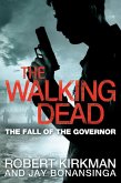 The Walking Dead: The Fall of the Governor, Part One (eBook, ePUB)