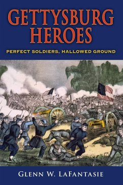 Gettysburg Heroes (eBook, ePUB) - Lafantasie, Glenn W.