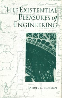 The Existential Pleasures of Engineering (eBook, ePUB) - Florman, Samuel C.