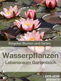 Wasserpflanzen - Lebensraum Gartenteich (eBook, ePUB) - Red. Serges Verlag