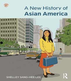 A New History of Asian America (eBook, PDF) - Lee, Shelley Sang-Hee