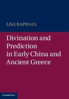 Divination and Prediction in Early China and Ancient Greece (eBook, PDF) - Raphals, Lisa