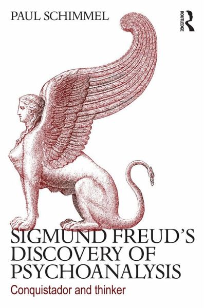 Sigmund Freud's Discovery of Psychoanalysis (eBook, PDF) Sigmund Freud's Discovery of Psychoanalysis (eBook, PDF)