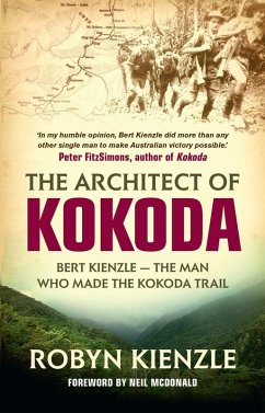 The Architect of Kokoda (eBook, ePUB) - Kienzle, Robyn