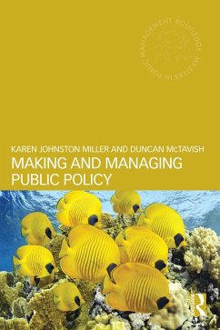 Making and Managing Public Policy (eBook, PDF) - Johnston Miller, Karen; Mctavish, Duncan