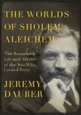 The Worlds of Sholem Aleichem (eBook, ePUB)