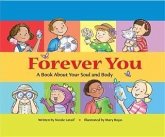 Forever You: A Book About Your Soul and Body (eBook, ePUB)