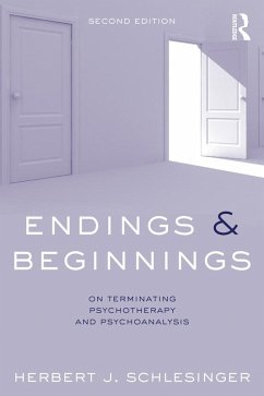 Endings and Beginnings, Second Edition (eBook, PDF) - Schlesinger, Herbert J.