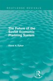 The Future of the Soviet Economic Planning System (Routledge Revivals) (eBook, ePUB)