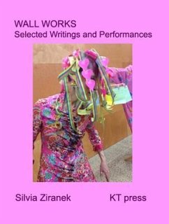 Wall Works: Selected Writings and Performances (eBook, ePUB) - Ziranek, Silvia