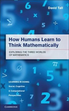 How Humans Learn to Think Mathematically (eBook, PDF) - Tall, David
