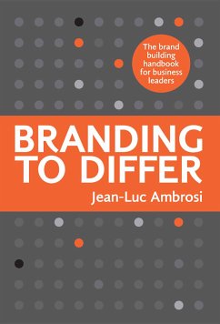 Branding to Differ (eBook, ePUB) - Ambrosi, Jean-Luc