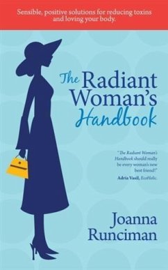 Radiant Woman's Handbook (eBook, ePUB) - Runciman, Joanna Radiant Woman's Handbook (eBook, ePUB) - Runciman, Joanna